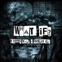 WHAT IF? by Tommy Vans, Volitile - Hardstyle cover art