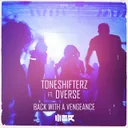 Back With A Vengeance - Edit by Toneshifterz, Dverse - Hardstyle cover art