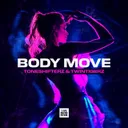 Body Move by Toneshifterz, TwinTigerz - Hardstyle cover art
