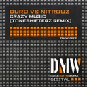 Crazy Music - Toneshifterz Remix by Toneshifterz, DJ Duro, Nitrouz - Hardstyle cover art