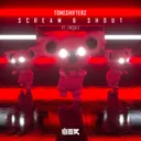 Scream & Shout by Toneshifterz, Insali - Hardstyle cover art