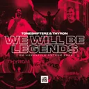We Will Be Legends (I AM HARDSTYLE Anthem 2024) by Toneshifterz, Thyron - Hardstyle cover art
