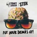 Put Your Drinks Up by Tony Junior, STUK - Hardstyle cover art