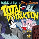Total Destruction by Tony Junior, Starkillers - Hardstyle cover art