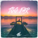 Cover of Too Far