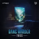 Bang Harder by Toss - Uptempo cover art