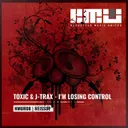 I'm Losing Control - Radio Edit by Toxic, J-Trax - Happy Hardcore cover art