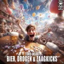 Bier, Drogen & Zaagkicks by Toxic Inside - Uptempo cover art