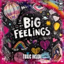 Big Feelings by Toxic Inside - Uptempo cover art