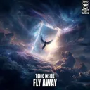 Fly Away by Toxic Inside - Uptempo cover art