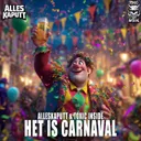 Het Is Carnaval by Toxic Inside, AllesKaputt - Uptempo cover art