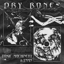 Dry Bones by Toxic Machinery, TNMN - Hard Techno cover art