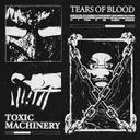 Tears of Blood by Toxic Machinery - Hard Techno cover art