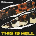 This Is Hell by Toxic Machinery, JSTN - Hard Techno cover art