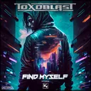 Find Myself by Toxoblast - Hardstyle cover art