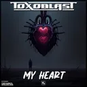 My Heart by Toxoblast - Hardstyle cover art