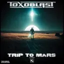 Trip to Mars - Extended by Toxoblast - Hardstyle cover art