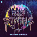BIG STAINS by TOZA, Regain - Rawstyle cover art