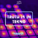 Cover of Truth is in Tekno - Radio Edit