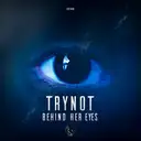 Behind Her Eyes by Trynot - Hardstyle cover art
