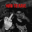HØW TØ RAVE by Trypdø - Hard Techno cover art