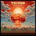 Pixel Nuke by Trypdø - Hard Techno cover art