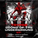 SOUND OF THE UNDERGROUND by Trypdø, Epifanix - Hard Techno cover art