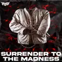 SURRENDER TO THE MADNESS by Trypdø - Hard Techno cover art