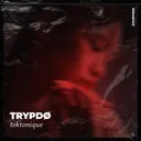 TEKTONIQUE by Trypdø - Hard Techno cover art