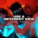 USE A DIFFERENT KICK - Original Mix by Trypdø, ANØMALY - Hard Techno cover art