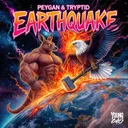 EARTHQUAKE by Tryptid, PEYGAN - Uptempo cover art