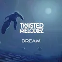 Dream by Twisted Melodiez - Euphoric Hardstyle cover art