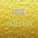 Golden by Twisted Melodiez - Euphoric Hardstyle cover art