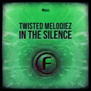 In the Silence - Extended Version by Twisted Melodiez - Euphoric Hardstyle cover art