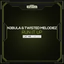 Run It Up by Twisted Melodiez, N3bula - Euphoric Hardstyle cover art