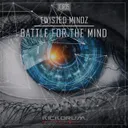 Battle For The Mind - Radio Edit by Twisted Mindz - Hardstyle cover art