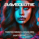 Don't Speak! by Twisted Mindz, Brian NRG - Hardstyle cover art
