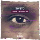 Check The Groove by TWSTD - Hardstyle cover art