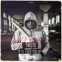 I'll Fuck You Up - Edit by TWSTD - Hardstyle cover art