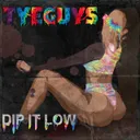 Dip It Low by TYEGUYS - Hardstyle cover art
