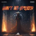 Don't Be Afraid by TYEGUYS, LLLLNNNN, Hot Laundry - Hardstyle cover art