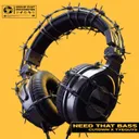 Need That Bass by TYEGUYS, CUTDWN - Hard Techno cover art