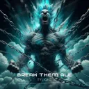 Break Them All by Tylight - Hardstyle cover art