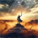 Brighter Days by Tylight - Hardstyle cover art