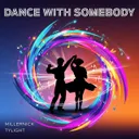 Dance with Somebody by Tylight, MillerNick - Hardstyle cover art