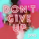 Don't Give Up by Tymo - Hardstyle cover art