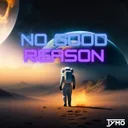 No Good Reason by Tymo - Hardstyle cover art