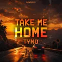 Take Me Home by Tymo - Hardstyle cover art
