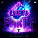 Like To Party by Udow, The Herbalist - Hardcore cover art