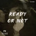 Ready Or Not by ULTIMO - Hard Techno cover art